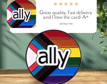 ALLY Pride Pin ~ Proud Badge ~ LGBTQ+ ~ Show Your Support as an ALLY and Celebrate Love, Inclusivity and Diversity - Safe Person ~