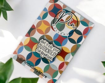 Enamel Pin ~ Lapel ~ Brooch ~ "Don't Trade Your Authenticity For Approval" ~ Be True To Yourself ~ Fashion Accessory - Backpacks & Clothing