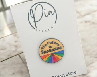 Pride Enamel Pin "The Future Is Inclusive" Promote Inclusivity & Acceptance  - LGBTQ+, Neurodiversity - Celebrate Our Differences, Badge
