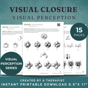 May include: A set of three printable worksheets for cognitive exercises. The worksheets feature black and white illustrations and text, with the title "Visual Closure Visual Perception." The text includes "15 pages" and "Instant Printable Download 8.5" x 11".