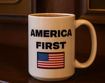 America First Mug, America Coffee Mug, USA Mug, Coffee Mug Gift, Conservative Gift, Republican Gift, Trump Mug, America Mug, USA Gift For