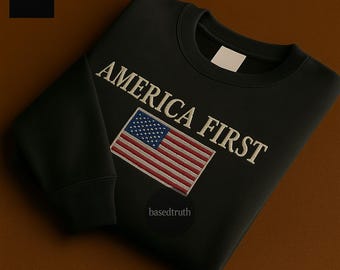 America First Sweatshirt Crewneck, Embroidered Sweater, Gildan 18000, USA Sweatshirt, America Sweater, MAGA Sweatshirt, Trump Sweatshirt