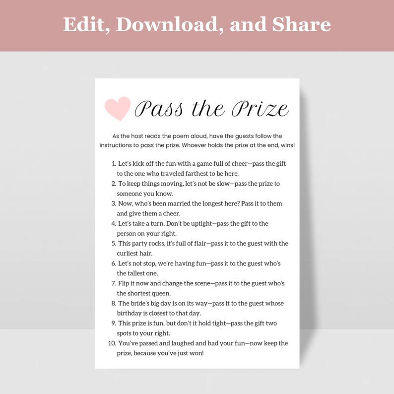May include: A pink heart graphic with the text "Pass the Prize" in black text. The text below the graphic explains how to play a game where guests pass a prize around a group. The instructions include phrases like "Let's kick off the fun", "Don't be uptight", "Let's not stop", "Flip it now", and "You've passed and laughed".