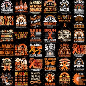 Peut inclure: Une collection de graphismes avec le texte "In March We Wear Orange" pour sensibiliser aux handicaps développementaux. Les motifs comprennent des rubans, des arcs-en-ciel et des papillons en orange et blanc.