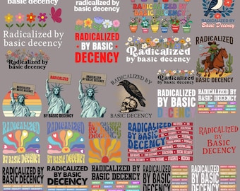 20+ Radicalized By Basic Decency Bundle PNG, Social Justice Activist Png, Liberal Feminist Png, FDT Png, Anti Trump Png, Human Rights png