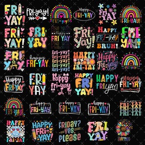 May include: A collection of colorful "Fri-Yay" themed designs on a black background. The designs include rainbows, pencils, flowers, and various text styles. The overall theme is cheerful and celebratory, perfect for Friday.