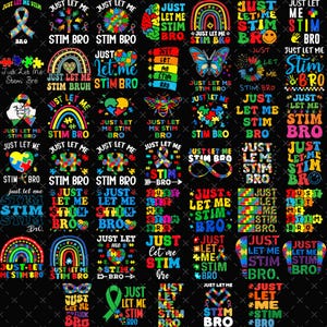 May include: A collection of colorful graphic designs with the phrases "Just Let Me Stim Bro" and "Stim Bro" on a black background. Designs include rainbows, puzzle pieces, butterflies, and ribbons, promoting awareness.