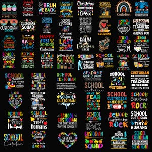 May include: A collection of colorful graphic designs with text related to school custodians. The designs include phrases like "School Custodian," "Custodian Squad," and "Because Teachers Need Heroes Too."