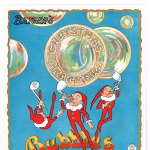 Può includere: Una pubblicità vintage per cracker di Natale con tre figure vestite di rosso che soffiano bolle con delle pipe. Il testo recita "Baiger's Christmas Crackers Bubbles".