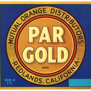 Original rare vintage orange citrus crate label 1940s Par Gold Redlands California Mutual Orange Distributors
