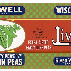 Original vintage Tin Can label 1920s Live Well Peas Wisconsin Peas Markesan Typography