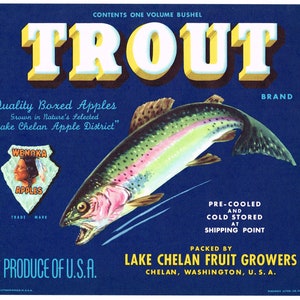 Original vintage apple crate label 1940s Trout Fly Fishing Chelan Washington State