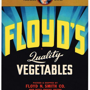 Original vintage vegetable crate label 1940s Floyd Floyd&#39;s Phoenix Arizona Typography Floyd Smith Americas Best