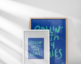 90s 'Rollin' With My Homies' Print: Teal Green Typographic Art (Digital Download)