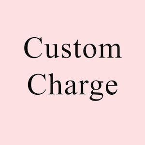 May include: The words "Custom Charge" are displayed in a bold, black font against a soft pink background. The text is centered, with "Custom" above "Charge".