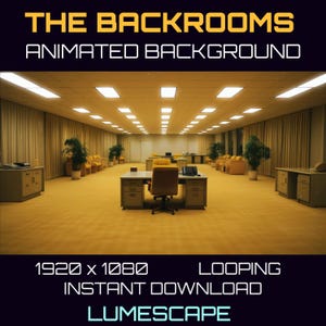 May include: A digital animated background featuring a looping video of a large, empty office space with yellow walls, beige carpet, and fluorescent lights. The text "THE BACKROOMS ANIMATED BACKGROUND" is at the top of the image. The text "1920 x 1080 LOOPING INSTANT DOWNLOAD LUMESCAPE" is at the bottom of the image.