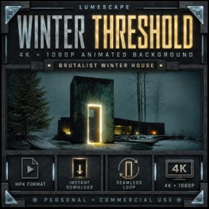 Puede incluir: Una pantalla de producto digital titulada LUMESCAPE WINTER THRESHOLD 4K + 1080P ANIMATED BACKGROUND BRUTALIST WINTER HOUSE. La imagen muestra una estructura oscura y moderna con una puerta brillante en un paisaje nevado, con iconos de MP4.