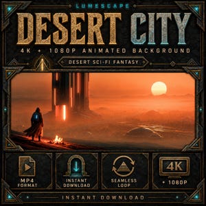 May include: A digital product display titled LUMESCAPE DESERT CITY 4K + 1080P ANIMATED BACKGROUND DESERT SCI-FI FANTASY. It features a lone figure standing near a campfire overlooking a vast orange desert landscape with a tall structure and sun.