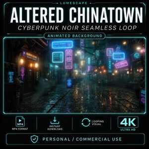 May include: A digital animated background titled Altered Chinatown Cyberpunk Noir Seamless Loop. The scene depicts a rain-slicked city street at night with glowing neon signs in blue, pink, and orange, featuring text like Sleeve Clinic and Body Bank.