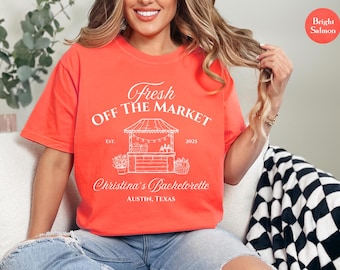 Personalized Fresh Off the Market Bachelorette Shirt, Fresh Off the Market, Bachelorette Trip Shirt, Bach Weekend Shirt