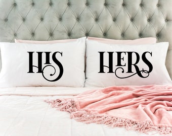 His and Hers Pillowcase Set Valentines Day Gift Anniversary Gift Wedding Gift His Pillow Hers Pillow Bedroom Decor Cute Pillows
