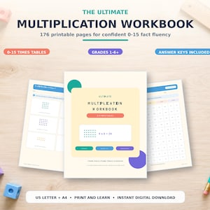 May include: A multiplication workbook with 176 printable pages for 0-15 fact fluency, grades 1-6+. The cover features the text THE ULTIMATE MULTIPLICATION WORKBOOK, 0-15 TIMES TABLES, and ANSWER KEYS INCLUDED. Includes US letter and A4 digital download.