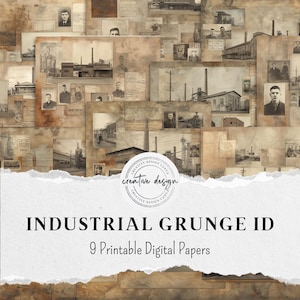 Puede incluir: Un collage de imágenes de estilo vintage en tonos sepia, con retratos, edificios industriales y documentos. El texto "INDUSTRIAL GRUNGE ID" y "9 Printable Digital Papers" se muestra sobre un fondo de papel rasgado, con un logotipo circular.