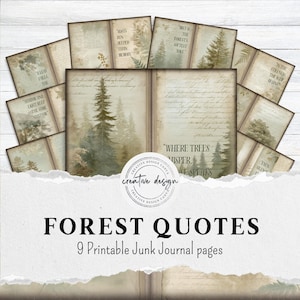 May include: A collection of nine printable junk journal pages with forest-themed quotes. The pages feature illustrations of trees and forest scenes, with quotes like "Where trees whisper, silence speaks." The design includes a Creative Design Canva logo and the words "Forest Quotes".
