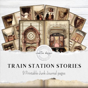 Könnte beinhalten: Eine Sammlung von neun bedruckbaren Junk-Journal-Seiten mit Illustrationen von alten Bahnhöfen. Die Seiten zeigen Sepia-Bilder von Bahnhöfen, Uhren und Zügen. Der Text "TRAIN STATION STORIES" und "9 Printable Junk Journal pages" ist zu sehen.