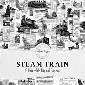 May include: Black and white collage featuring vintage steam train illustrations, newspaper clippings, and the text "STEAM TRAIN 9 Printable Digital Papers". The design includes various train images and a Creative Design Canva logo.