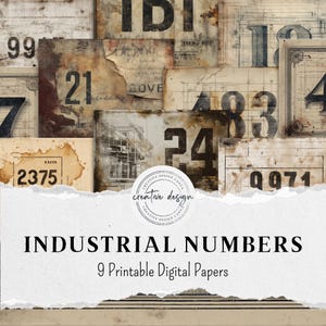 May include: A collage of vintage-style digital papers featuring various numbers and textures. The papers have a distressed, aged appearance with numbers like 21, 24, and 99. The text "INDUSTRIAL NUMBERS" and "9 Printable Digital Papers" are also visible.