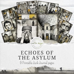 Könnte beinhalten: Eine Sammlung von neun druckbaren Junk-Journal-Seiten mit einer Vintage-Graustufen-Ästhetik. Die Seiten zeigen architektonische Skizzen, Porträts von Menschen und den Text "ECHOES OF THE ASYLUM". Das Design beinhaltet einen zerrissenen Papiereffekt.