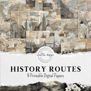 May include: A collage of vintage maps, newspaper clippings, and architectural illustrations in sepia tones. The image features iconic landmarks like the Eiffel Tower and Big Ben. Text reads "HISTORY ROUTES" and "9 Printable Digital Papers."