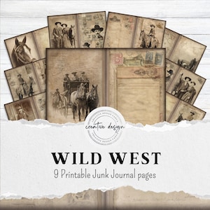 May include: A collection of nine printable junk journal pages with a Wild West theme. The pages feature sepia-toned illustrations of cowboys, horses, stagecoaches, and vintage ephemera. The text "WILD WEST" and "9 Printable Junk Journal pages" are displayed.