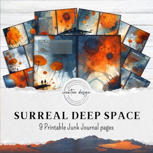 May include: Nine printable junk journal pages with a surreal deep space theme. The pages feature a watercolour design with orange and blue hues. The text reads "SURREAL DEEP SPACE" and "9 Printable Junk Journal pages".