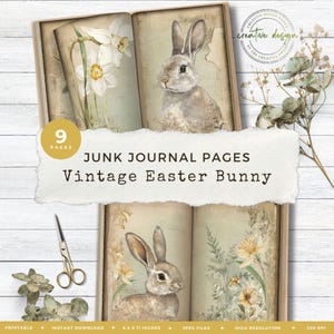May include: A set of nine printable junk journal pages featuring vintage illustrations of rabbits and daffodils. The pages include text reading 9 PAGES JUNK JOURNAL PAGES Vintage Easter Bunny, with a pair of scissors and dried foliage.