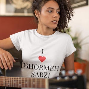 I Love Ghormeh Sabzi T-Shirt | Persian Cuisine Tee | I Love Persian Food Gift Shirt