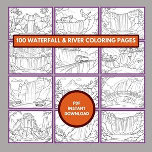 May include: A set of 100 black and white colouring pages featuring waterfalls and rivers. The pages are arranged in a grid with a title that reads "100 Waterfall & River Coloring Pages". The text "PDF Instant Download" is also included in the image.