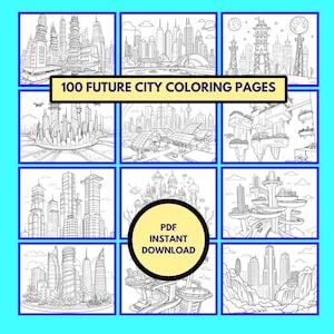 以下が含まれることがあります： 未来都市の風景を描いた、白黒の塗り絵12枚セット。ページはグリッド状に配置され、上部に「100 FUTURE CITY COLORING PAGES」、中央に「PDF INSTANT DOWNLOAD」の文字が書かれています。