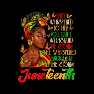 Juneteenth I am The Storm Black Women Black History Month Digital Png, Black Girl Magic Png, Nostalgic Cartoon, Black Men Woman Civil Rights