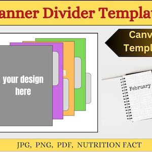 May include: A digital planner divider template featuring a stack of colorful tabs in gray, purple, orange, and green with the text 'your design here'. Includes a spiral-bound notebook example showing the month of February and 'Canva Template' text.