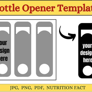 Peut inclure: Un modèle de décapsuleur avec le texte "Bottle Opener Template" dans une bannière jaune. L'image montre trois modèles de décapsuleurs gris et un modèle de décapsuleur noir. Chaque modèle comprend le texte "your design here".
