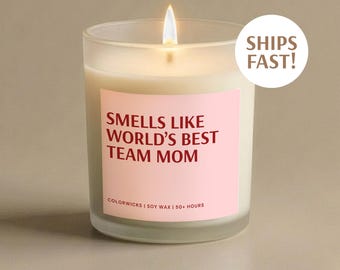 Team Mom Candle, Team Mom Appreciation Gift, World's Best Team Mom