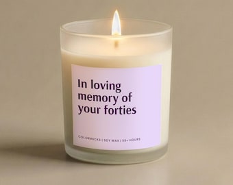 50th Birthday Candle, Funny Woman Birthday Gifts, In loving memory of your forties