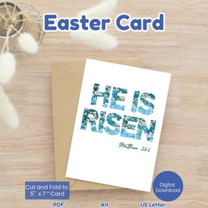 May include: An Easter card with the words "HE IS RISEN" in large, blue letters filled with a floral pattern. The card is on a wooden surface with a brown envelope. The text "Matthew 28:6" is also visible.