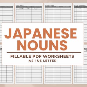 May include: Printable Japanese noun worksheets for learning Japanese vocabulary. The worksheets are fillable PDF documents in A4 or US Letter size. The worksheets include categories for people, places, emotions, and animals.