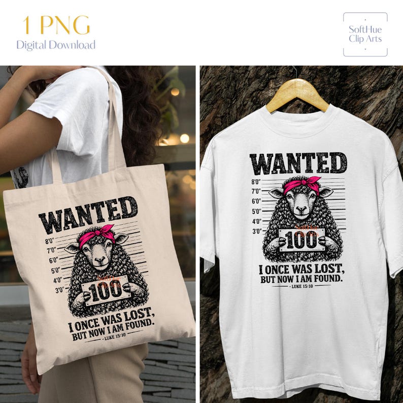 May include: A white t-shirt and a beige tote bag featuring a graphic of a sheep wearing a pink bandana, with the word "WANTED" above it. The sheep holds a sign that says "100" and the text "I ONCE WAS LOST, BUT NOW I AM FOUND."