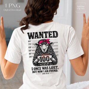 May include: White t-shirt featuring a sheep with a pink bandana, designed as a wanted poster. The sheep holds a sign with the number 100. Text includes "WANTED" and a Bible verse. Digital download.