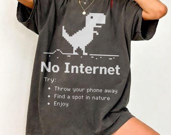 No Internet Dinosaur Shirt, Funny Pixel T-Rex Tee, Chrome Dino Game Top, Retro Geek Humor Gift, Throw Phone Away Nature Lover Tee
