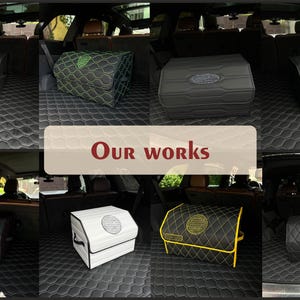 May include: A collage of car trunk organizers in various colors and designs. The organizers are shown inside car trunks, showcasing different styles, including black, white, and yellow with quilted patterns and embroidered details. The text "Our works" is displayed.
